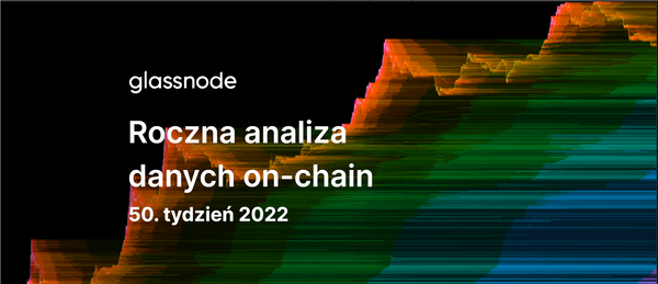 Rok 2022 przez pryzmat danych on-chain