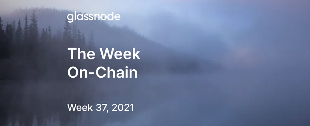 The Week On-chain (Week 37, 2021)
