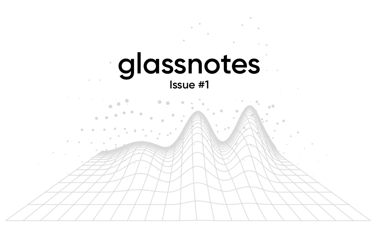 Glassnotes Issue #1