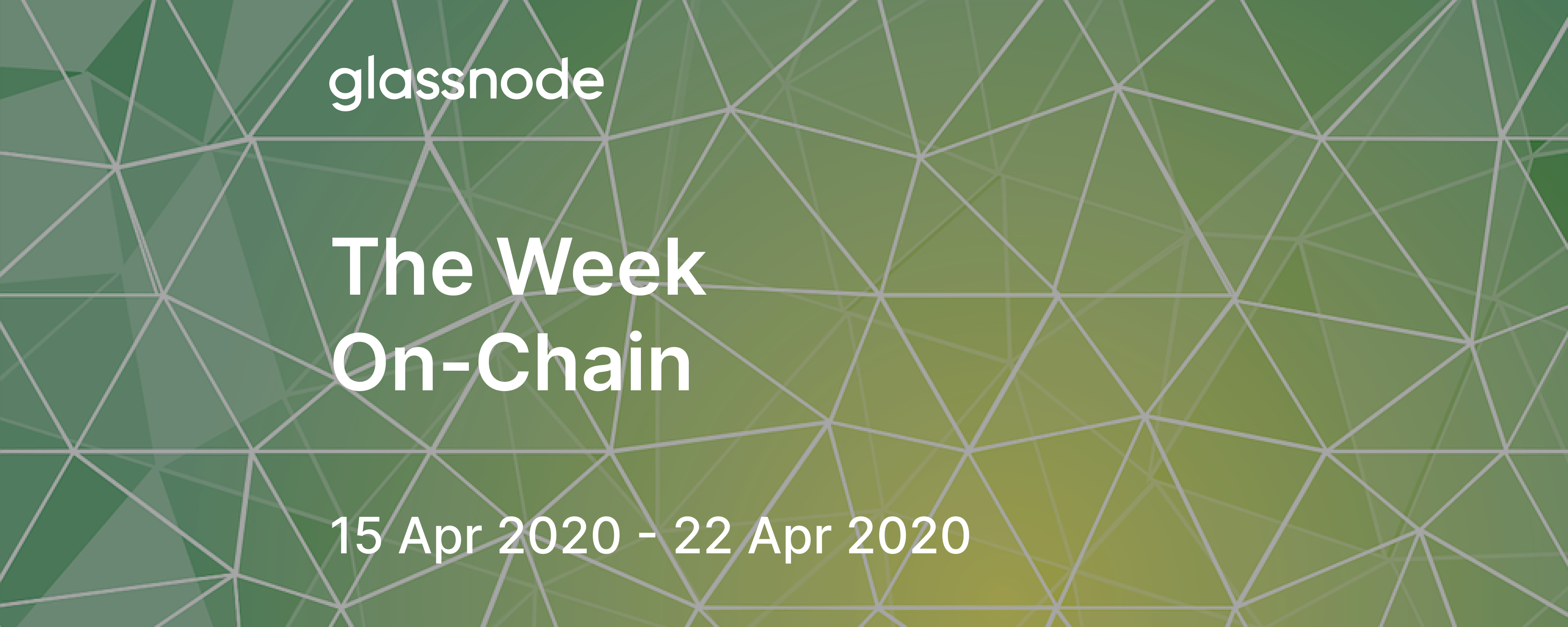 The Week On-Chain (15 Apr 2020 - 22 Apr 2020)