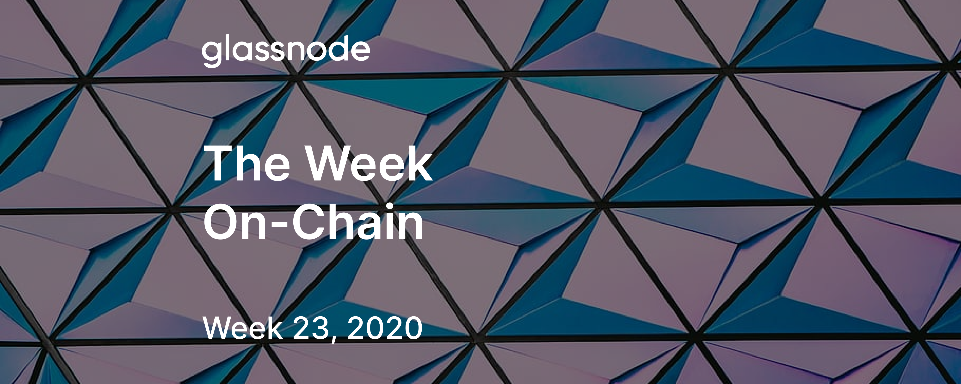 The Week On-Chain (Week 23, 2020)