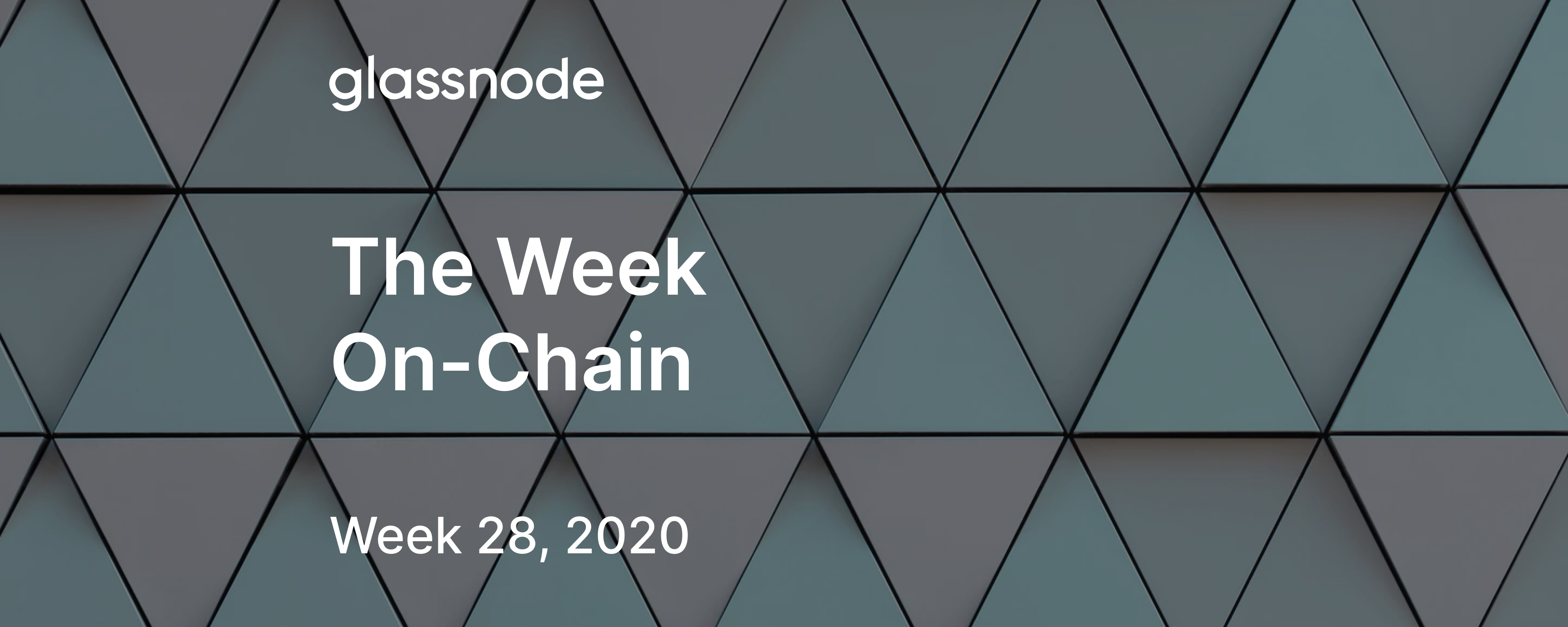 The Week On-Chain (Week 28, 2020)