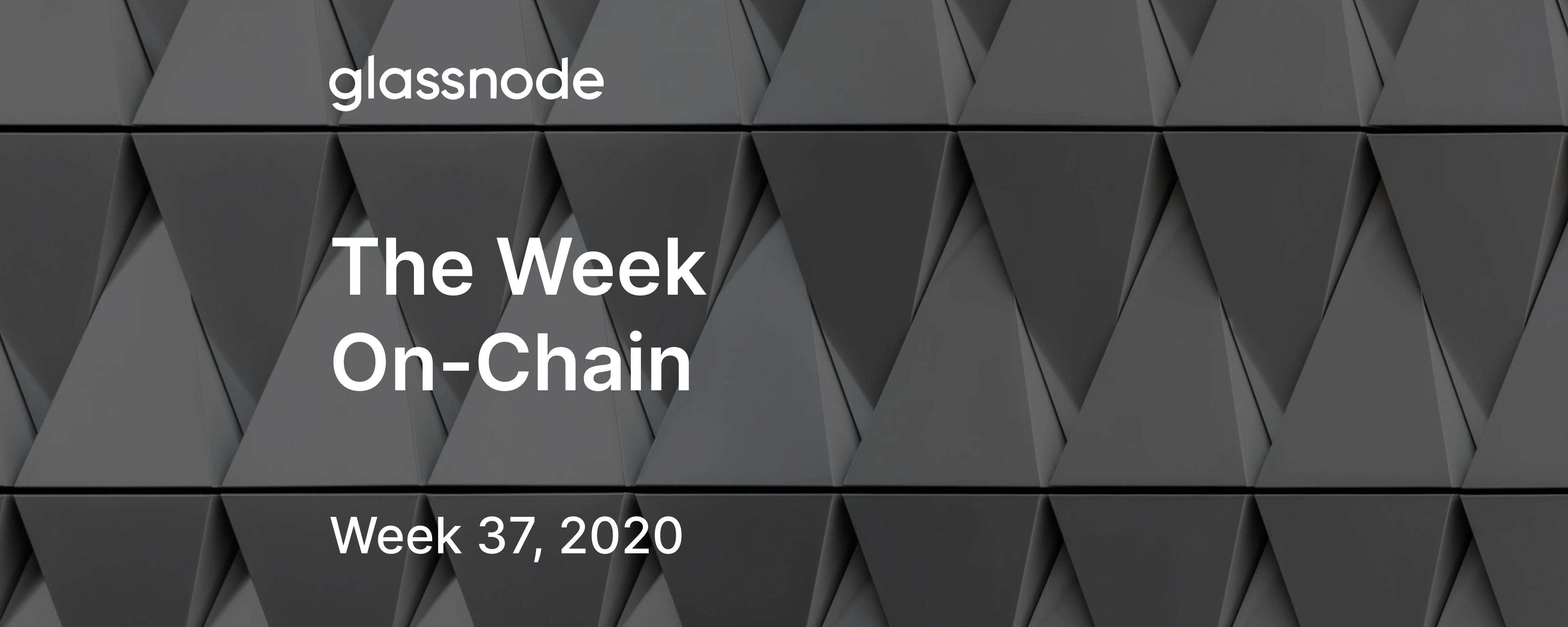 The Week On-Chain (Week 37, 2020)