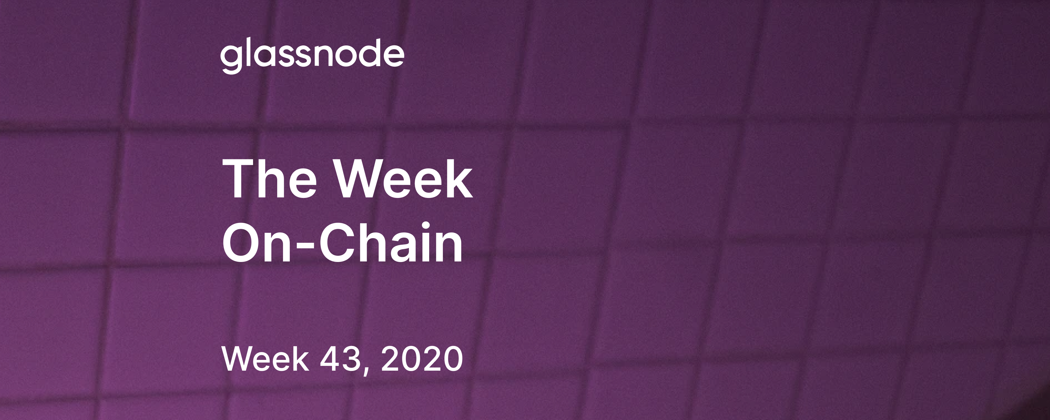 The Week On-Chain (Week 43, 2020)