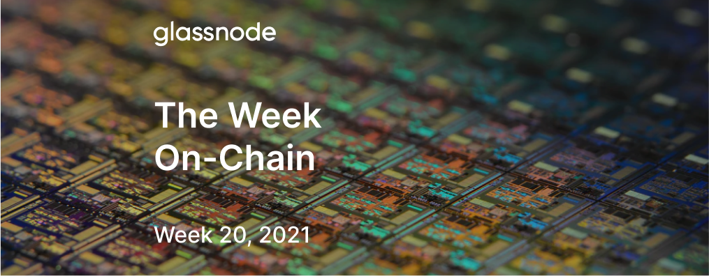 The Week On-chain (Week 20, 2021)