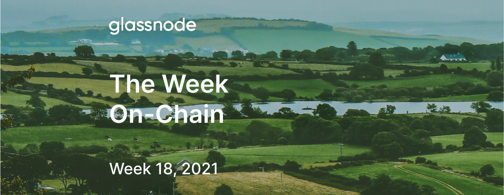 The Week On-chain (Week 18, 2021)