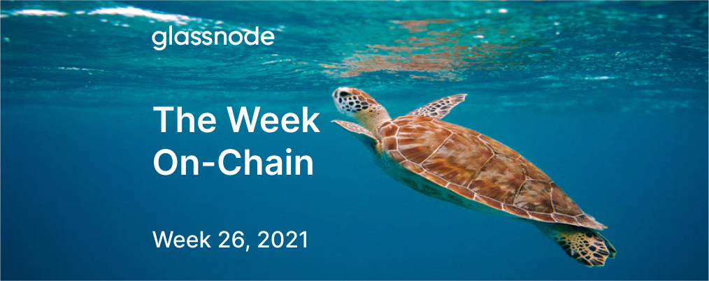 The Week On-chain (Week 26, 2021)