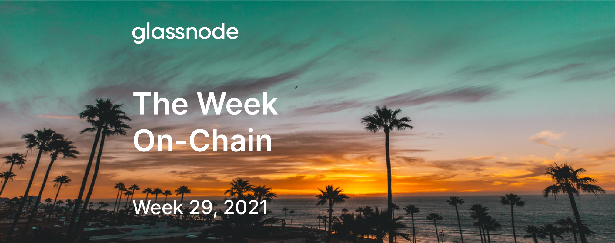 The Week on-chain (Week 29, 2021)