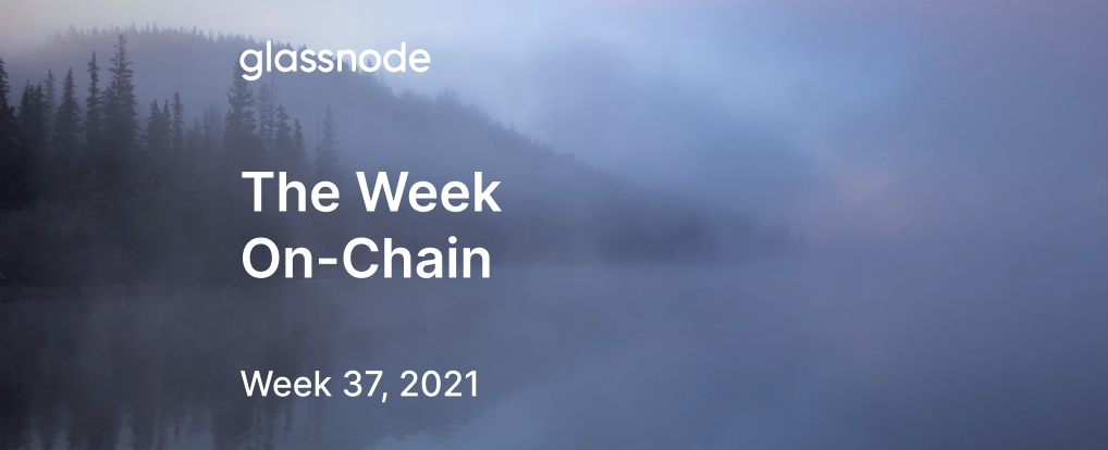 The Week On-chain (Week 37, 2021)