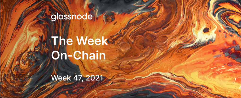 The Week Onchain (Week 47, 2021)