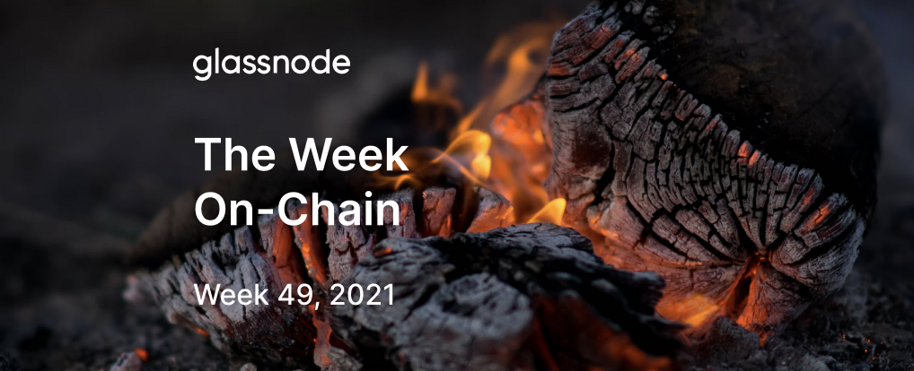 The Week Onchain (Week 49, 2021)