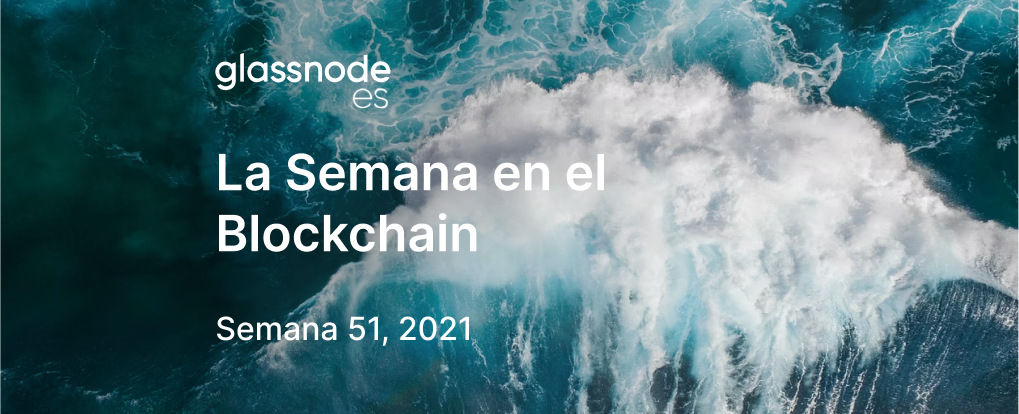 La Semana en el Blockchain (Semana 51, 2021)