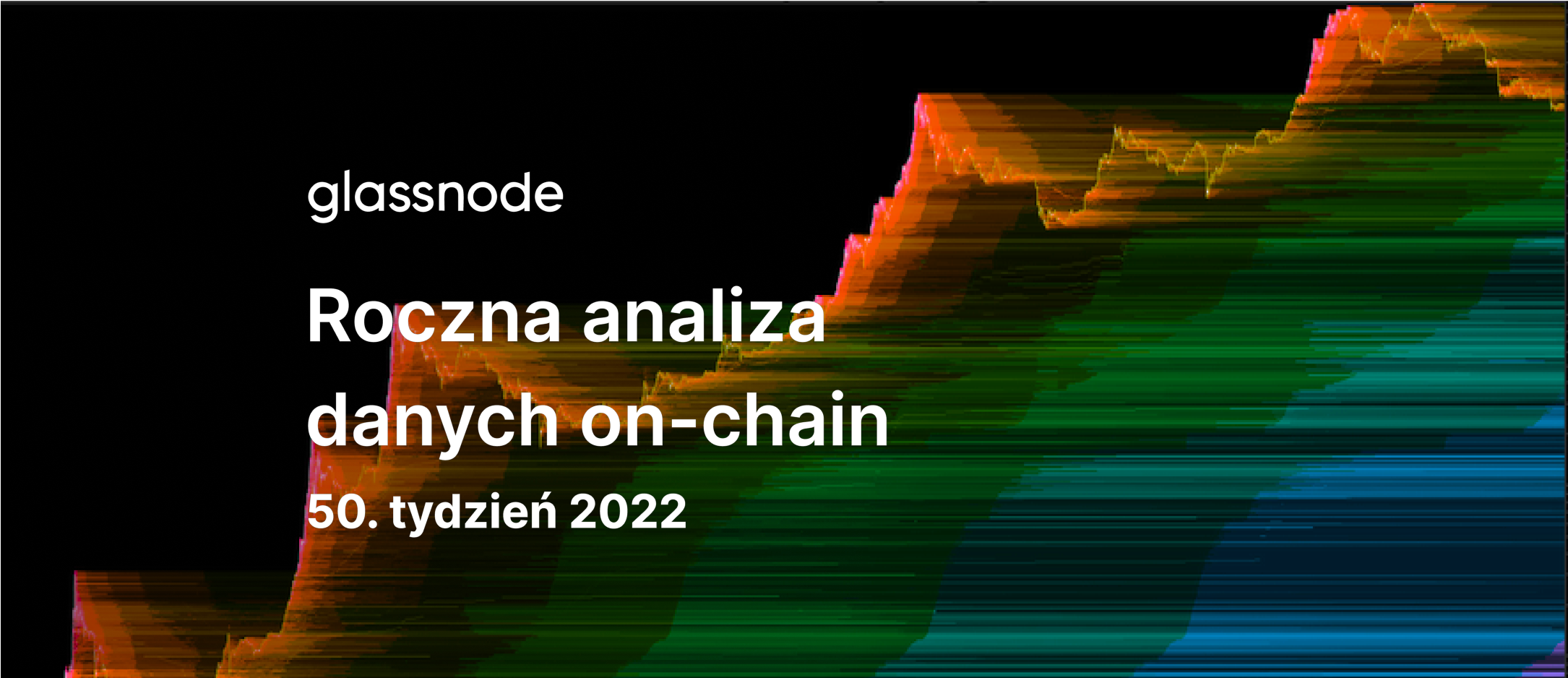 Rok 2022 przez pryzmat danych on-chain