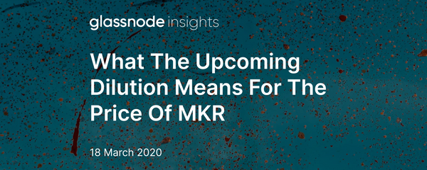 What The Upcoming Dilution Means For The Price Of MKR