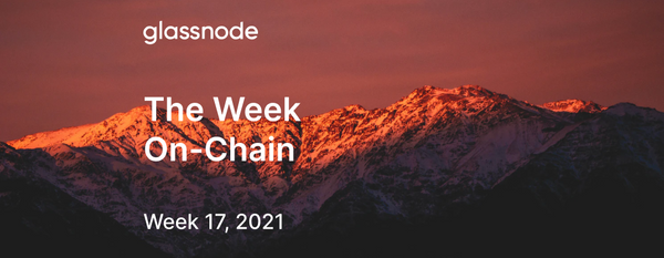 The Week On-chain (Week 17, 2021)