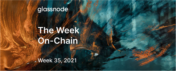 The Week On-chain (Week 35, 2021)