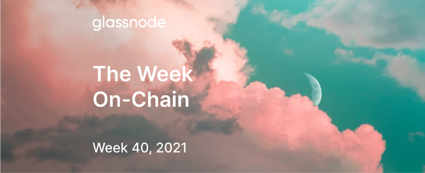 The Week Onchain (Week 40, 2021)