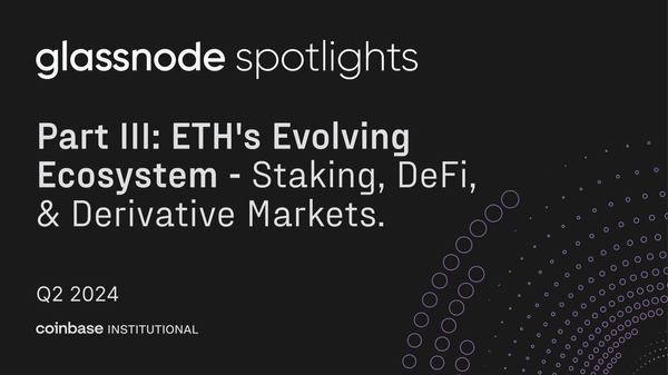 Glassnode Spotlights: Ethereum's Evolving Ecosystem - Staking, DeFi, and Derivative Markets