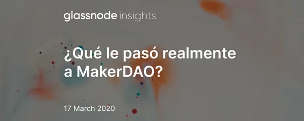 ¿Qué le pasó realmente a MakerDAO?