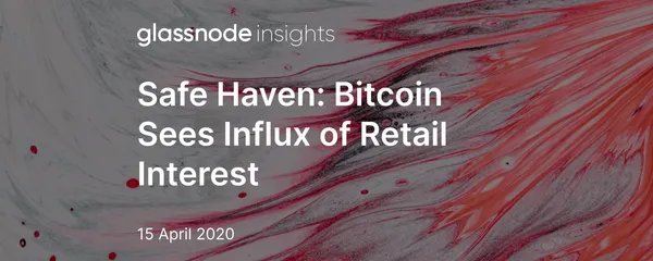Safe Haven: Bitcoin Sees Influx of Retail Interest