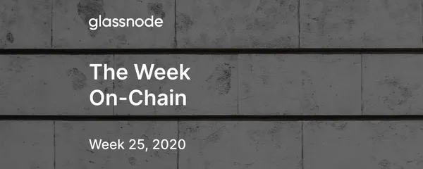 The Week On-Chain (Week 25, 2020)