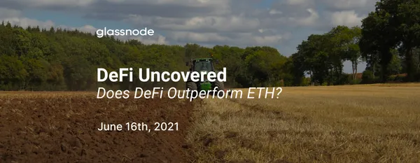 DeFi Uncovered: Does DeFi Outperform ETH?